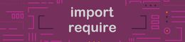 整理, 思考, 模块, import, require, CMD, AMD, Webpack, ES5, ES6